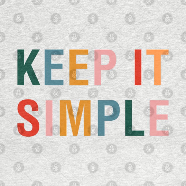 Keep it Simple by CityNoir